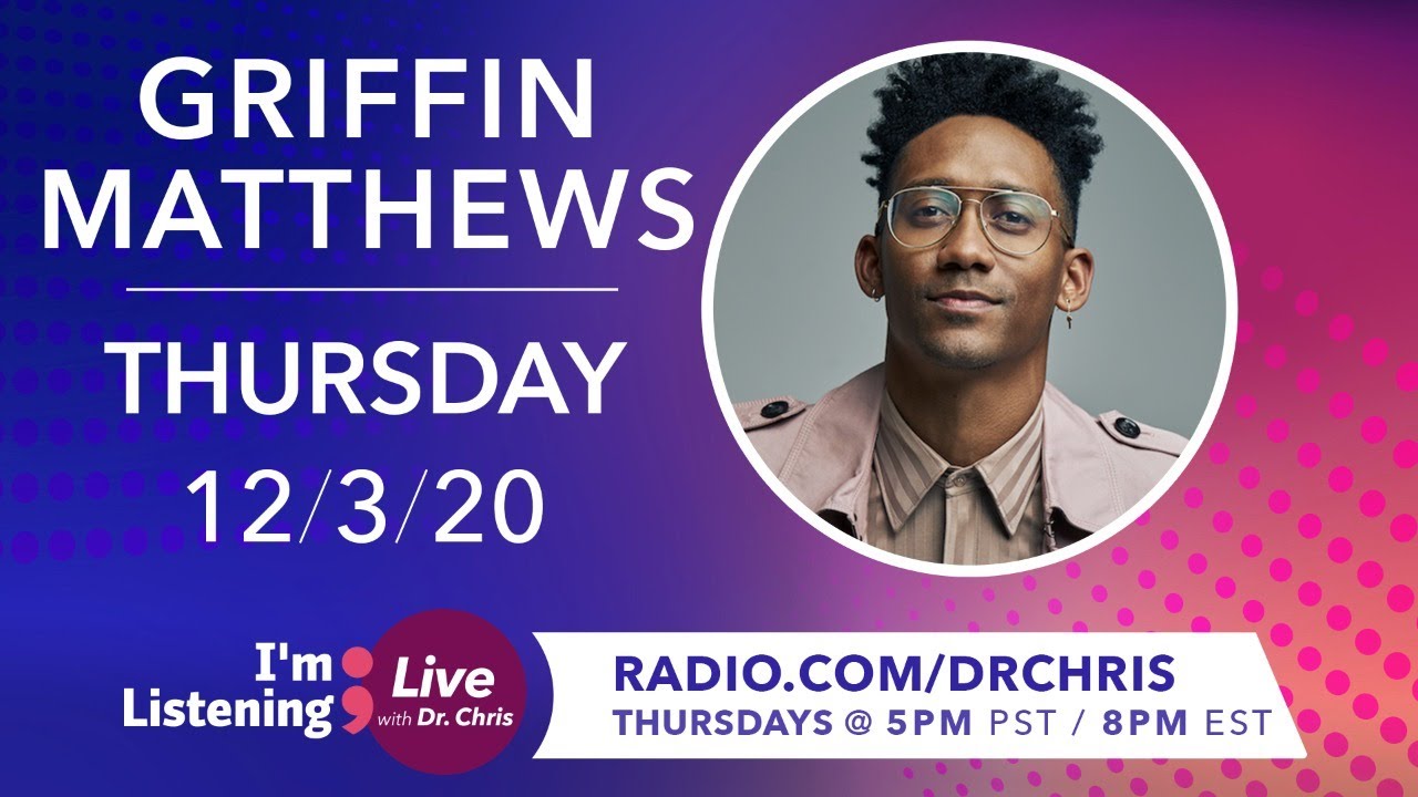 Griffin Matthews and Dr. Simmons join Dr. Chris to answer your mental health questions - 12/3/20