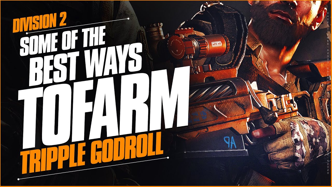 BEST WAY TO FARM TRIPLE GOD ROLLS IN DIVISION 2