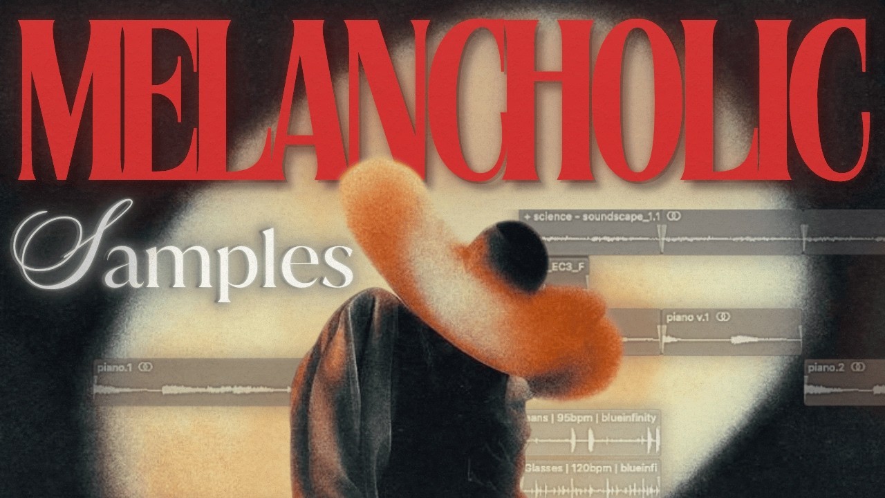 How To Make Melancholic Samples