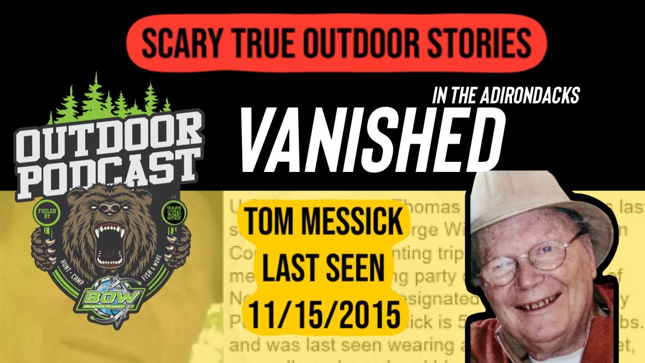 Vanished in the Adirondacks: The Chilling Tom Messick Hunting Mystery