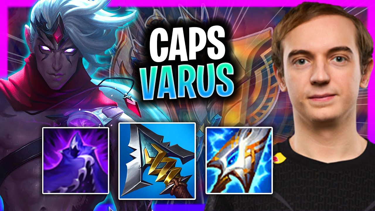CAPS IS READY TO PLAY VARUS MID! | G2 Caps Plays Varus Mid vs Hwei!  Season 2024