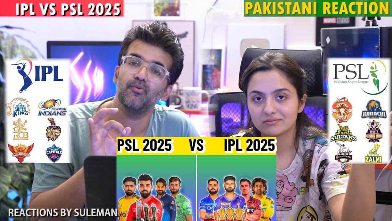 Pakistani Couple Reacts To IPL Vs PSL 2025 Full Comparison | Which Is Bigger & Better ?