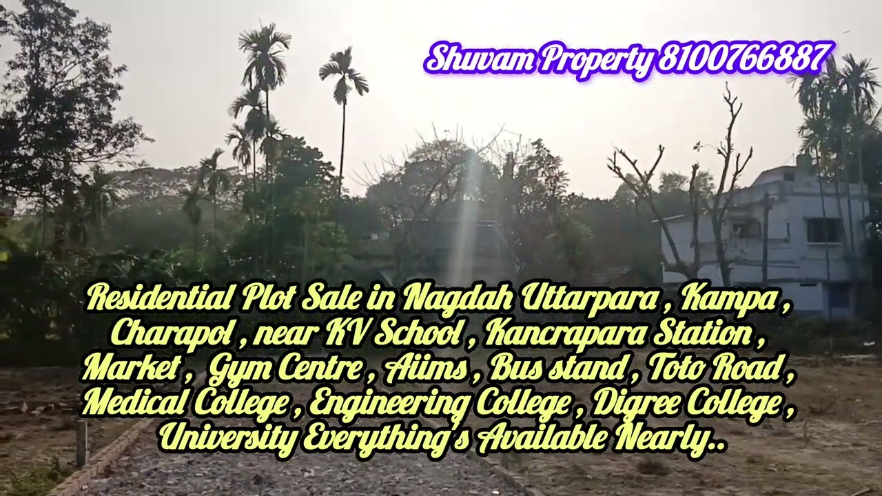 Residential Plot Sale in Nagdah Uttarpara , Kampa , Charapol , near KV School , Kancrapara Station..