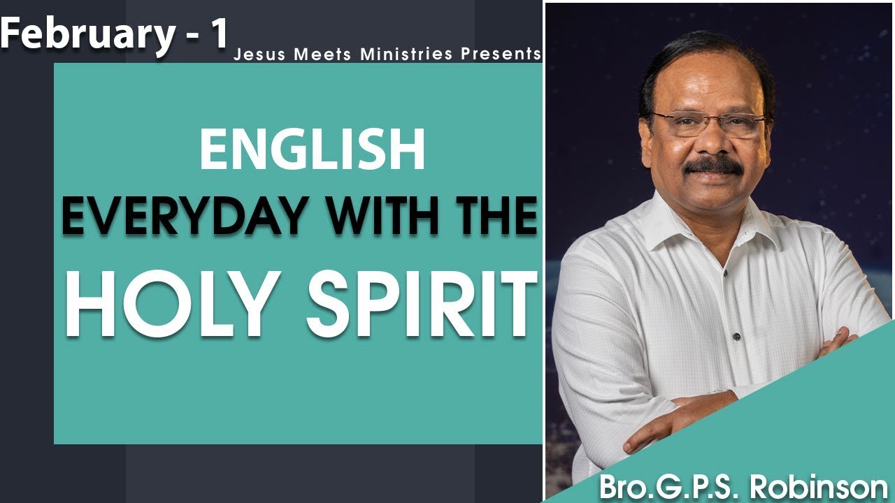 ENGLISH | EVERYDAY WITH THE HOLY SPIRIT | February 1 | Bro.G.P.S. Robinson