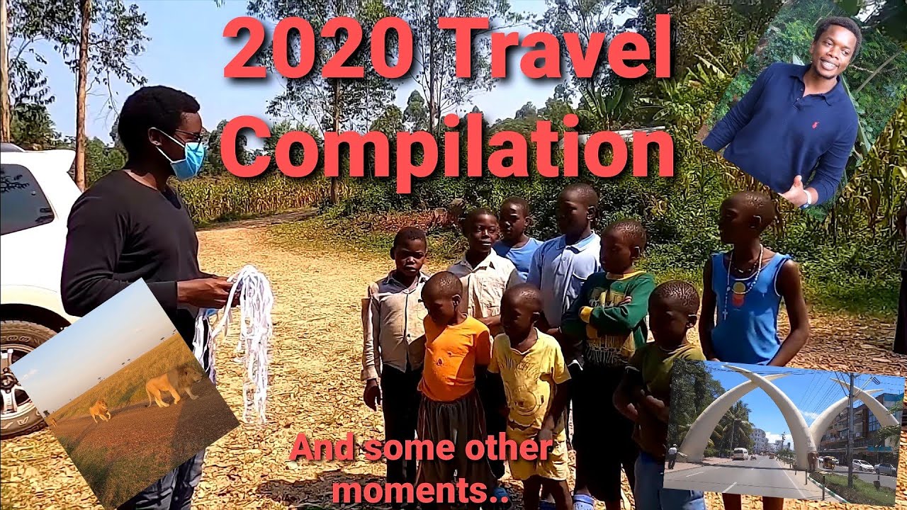 2020 Travel Compilation..and some other moments!