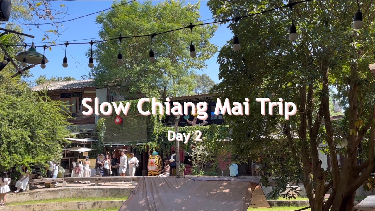 Chiang Mai Travel Vlog Day 2 | Kad Luang & Baan Kang Wat, Doi Suthep Tram & Cafes 