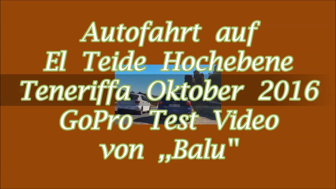 Autofahrt auf El Teide Hochebene   GoPro Test Video HD