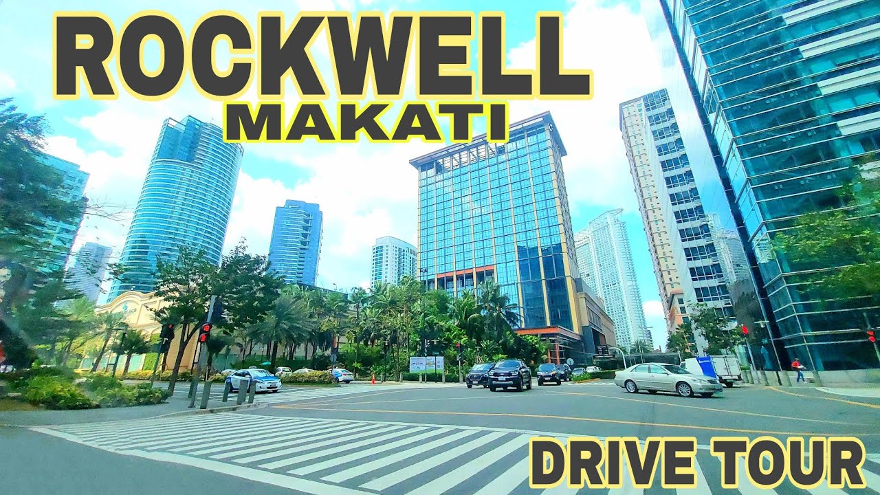 ROCKWELL MAKATI DRIVE TOUR MAKATI CITY PHILIPPINES