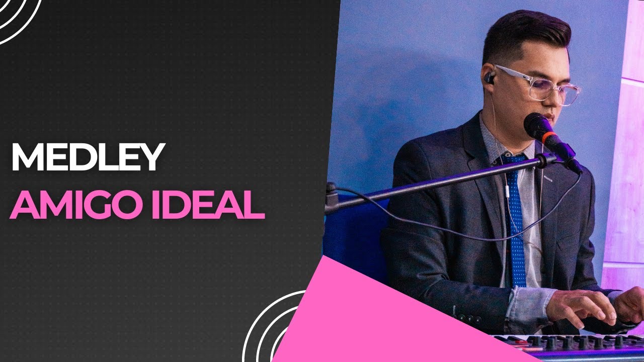 Medley AMIGO IDEAL | Tu nombre | Te alaben los pueblos | COROS JUVENILES | KEYS Cam