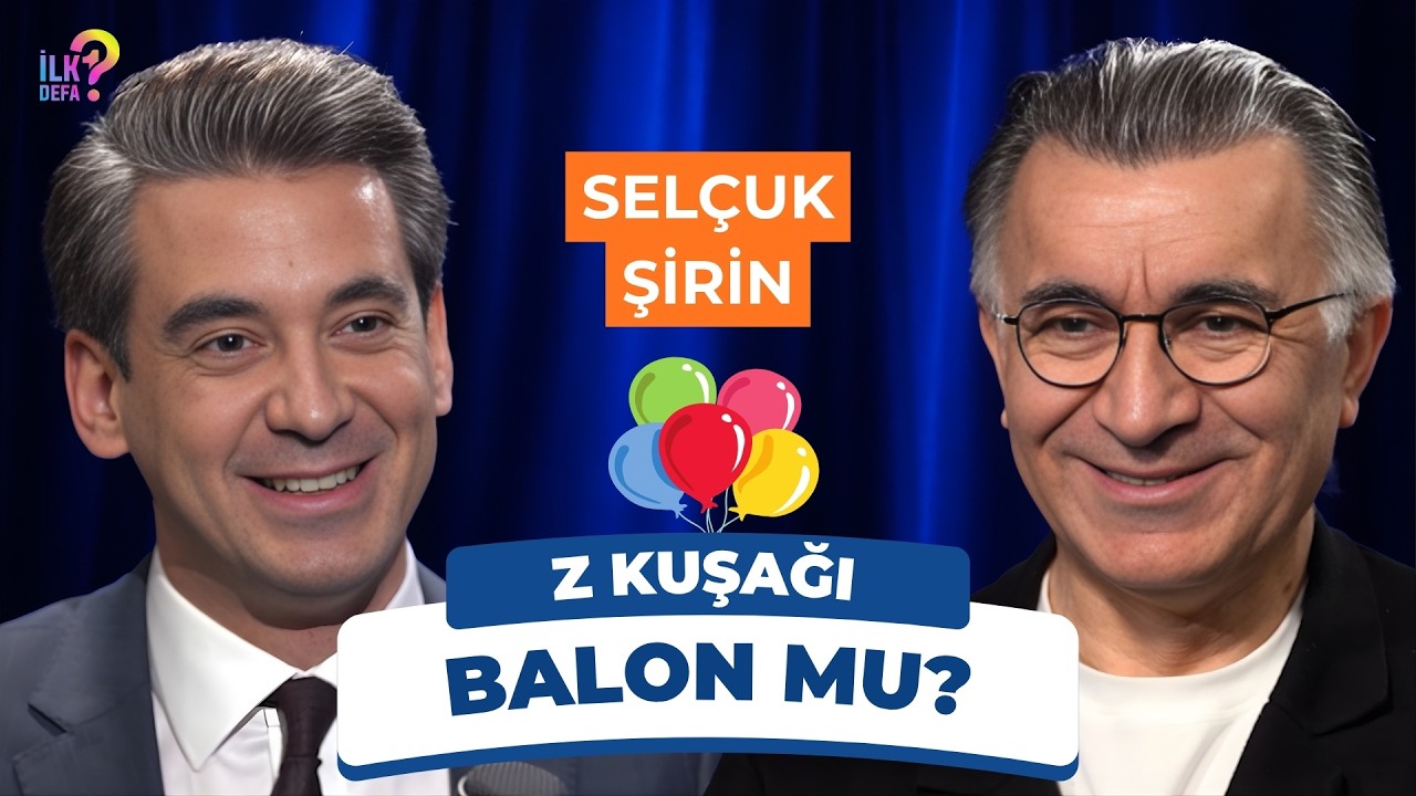 Z KUŞAĞI BALON MU? KONUK: SEL&Ccedil;UK ŞİRİN | İLK DEFA 7. B&Ouml;L&Uuml;M