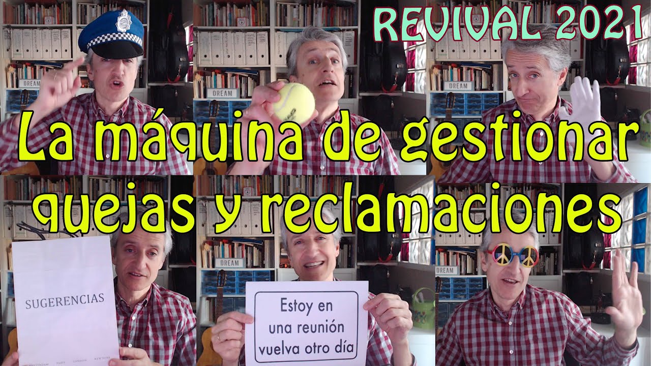 La máquina de gestión de quejas y reclamaciones - Dinámica de Atención al Cliente - Revival2021