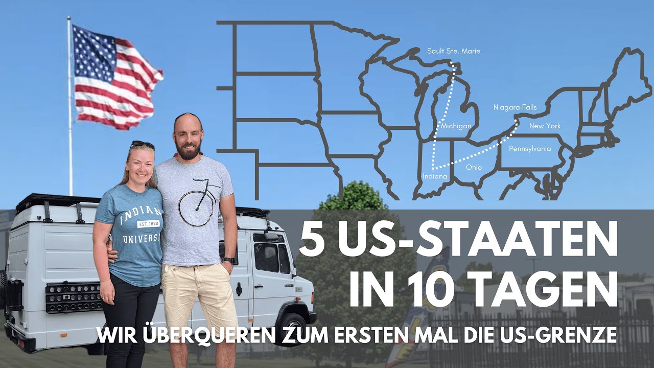 5 US-Staaten in 10 Tagen. Wir überqueren zum ersten Mal die US-Grenze