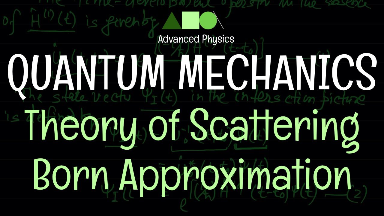 Quantum Mechanics - Theory of Scattering : Born Approximation