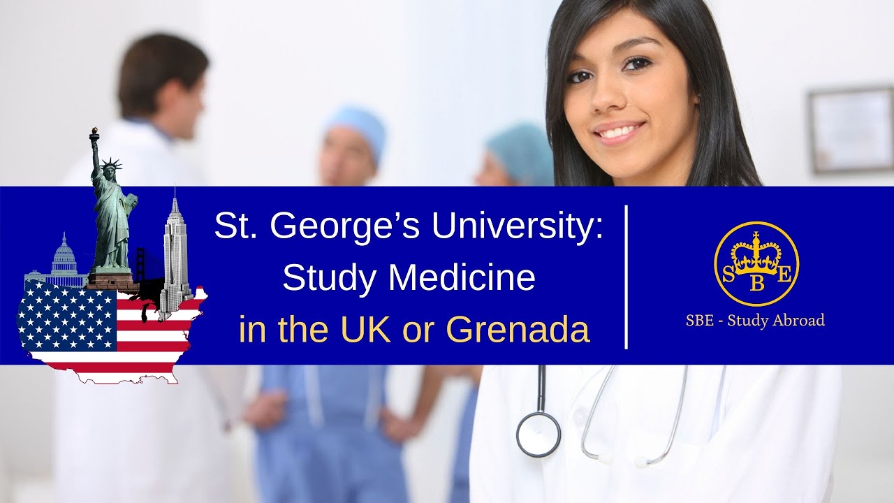 St  George’s University. Study Medicine in the UK or Grenada