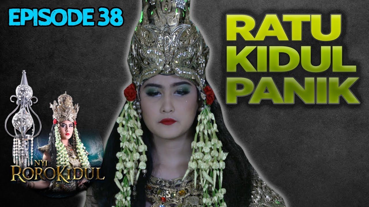 Semua Penguasa Bergejolak! NawangWulan Cemas - Nyi Roro Kidul Eps 38 PART 1