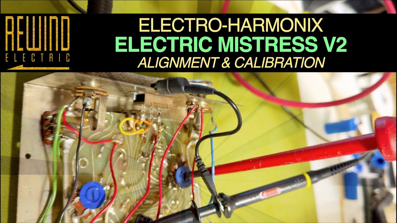 Electro-Harmonix Electric Mistress V2 - Alignment & Calibration Walkthrough