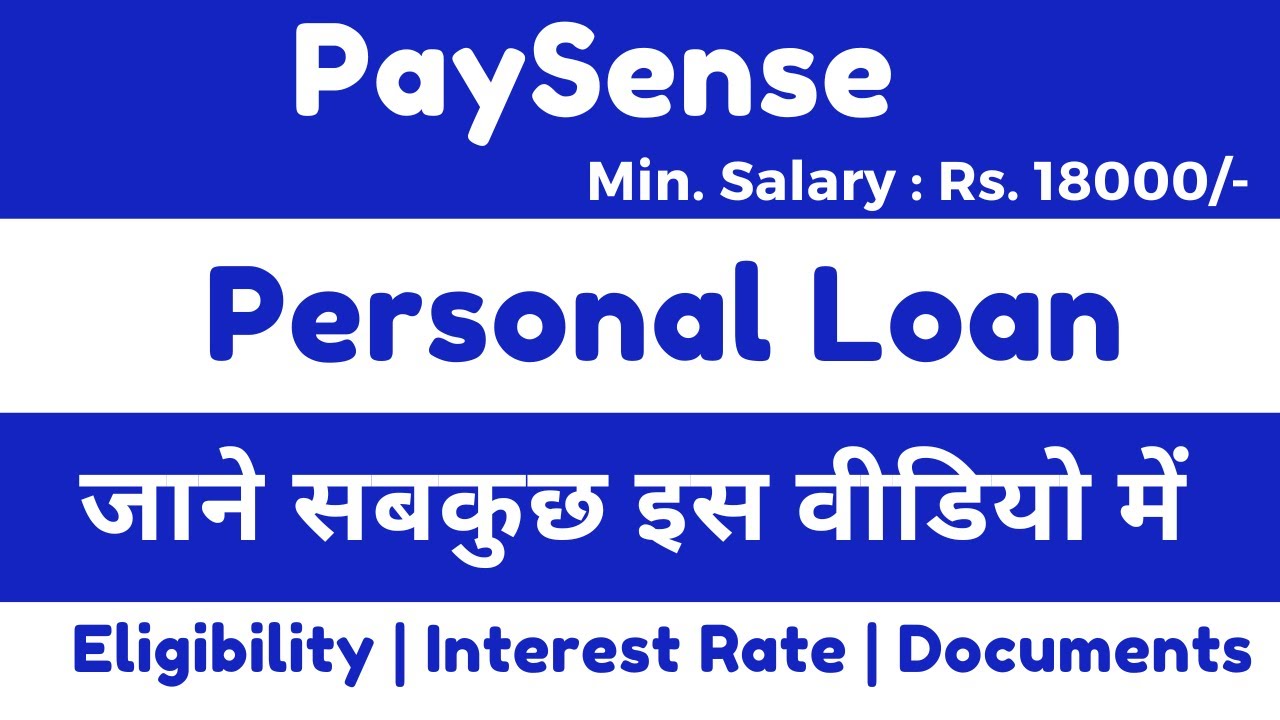 PaySense Personal Loan, Eligibility, Documents, Interest rate, Charges 2023 | Apply PaySense Loan