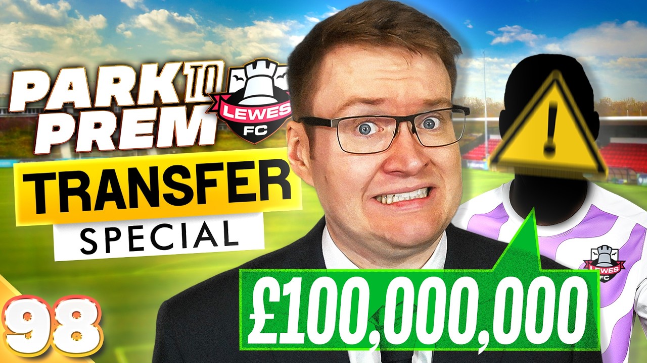 My First &pound;100,000,000 Transfer! FM26 Park to Prem EP98