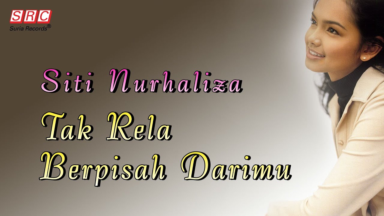 Siti Nurhaliza - Tak Rela Berpisah Darimu（Official Lyric Video)