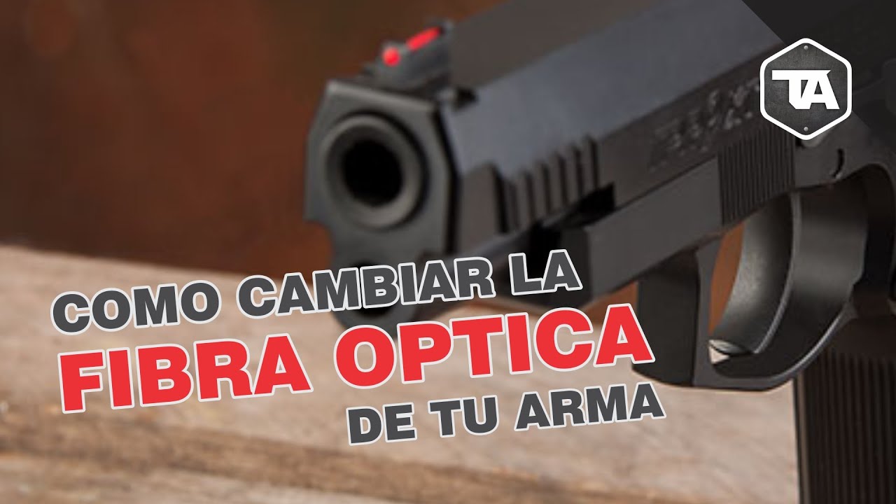 Cambiando la fibra óptica de mi arma