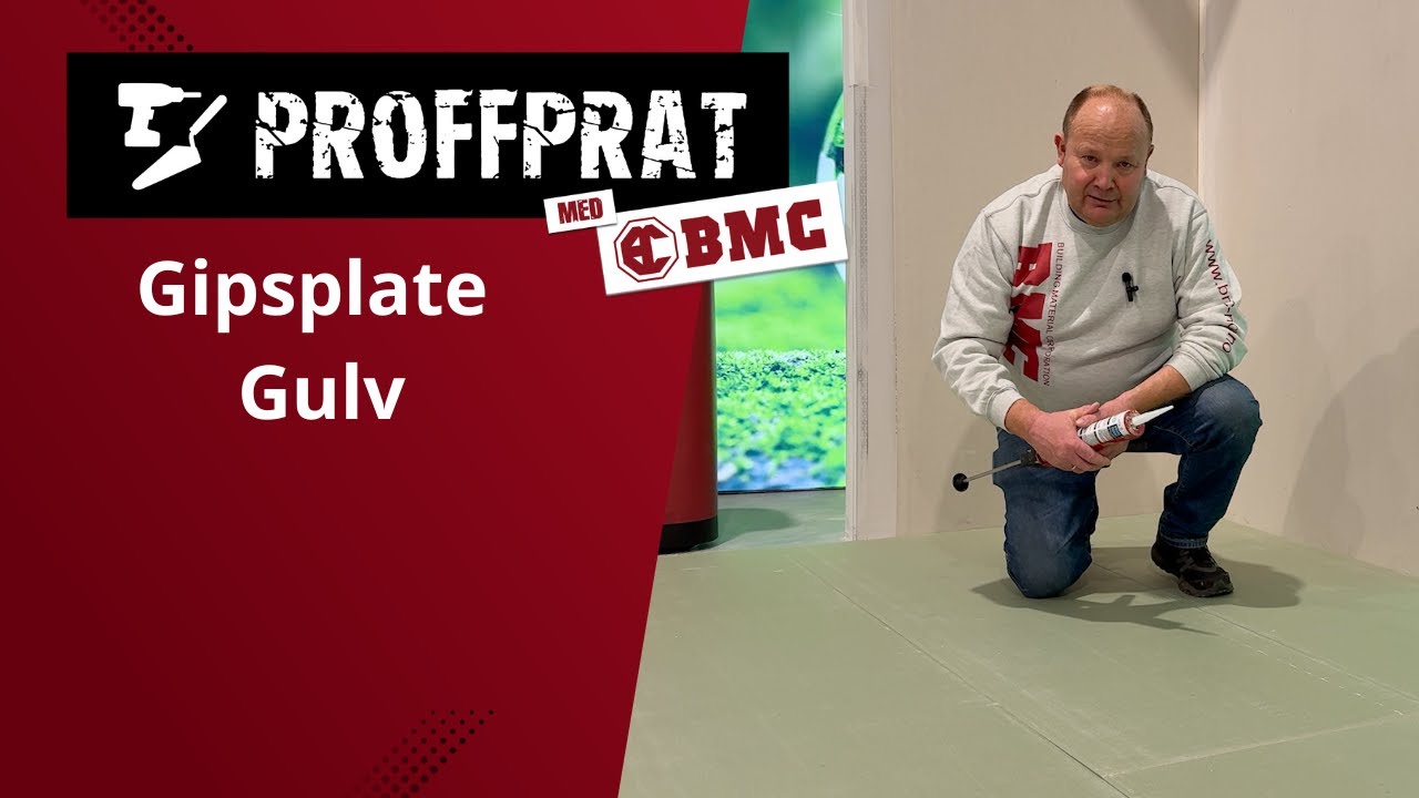 Proffprat med BMC | Gipsplate Gulv 2025