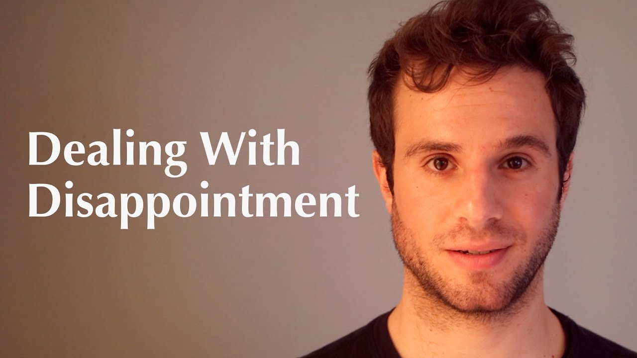 Lesson 1: Dealing With Disappointment
