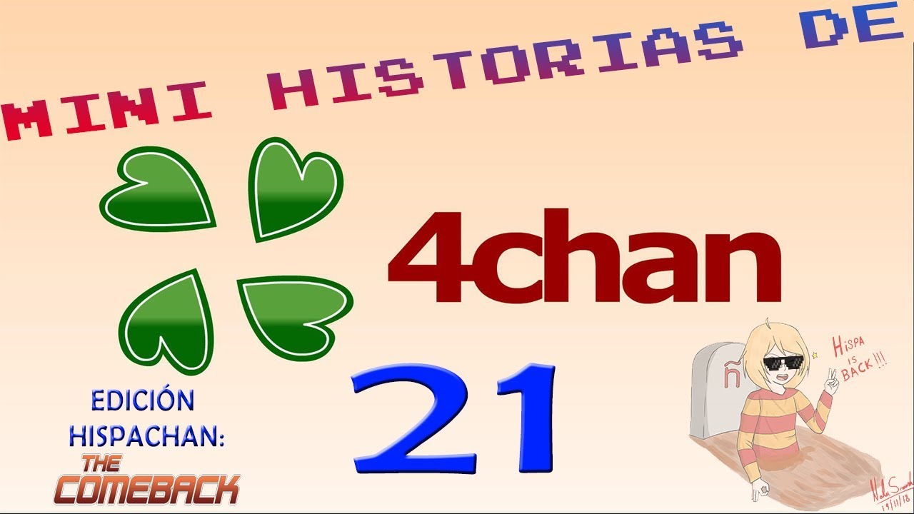 Mini Historias de 4Chan 21 Edición Hispachan: El Regreso