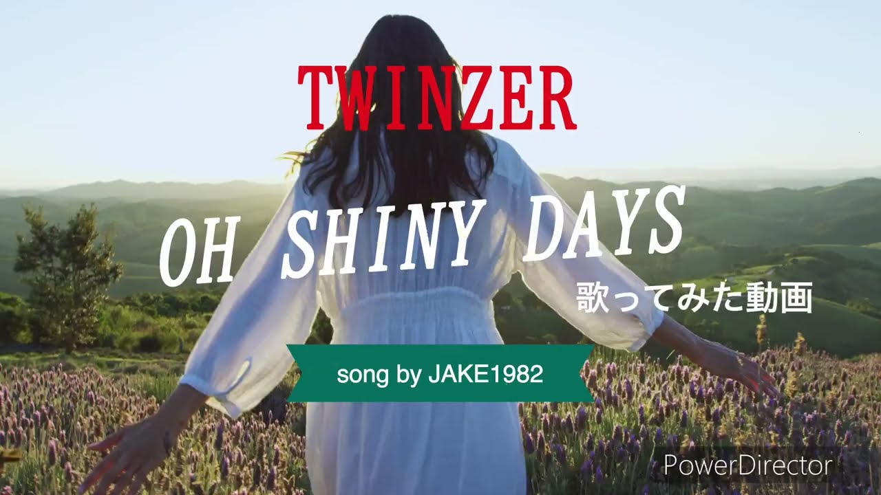 歌ってみたTWINZER OH SHINY DAYS_Full HD 1080p.mp4