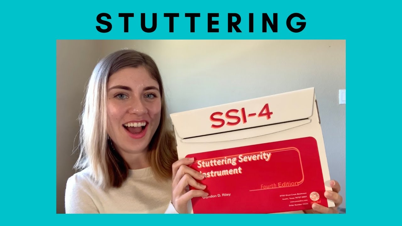 Speech Therapy Evaluation: Stuttering Severity Instrument-4 (SSI-4)