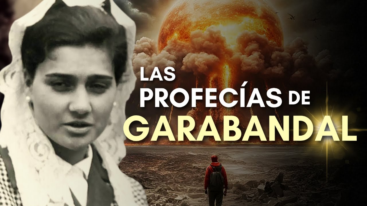 LAS PROFECÍAS DE GARABANDAL que están por CUMPLIRSE