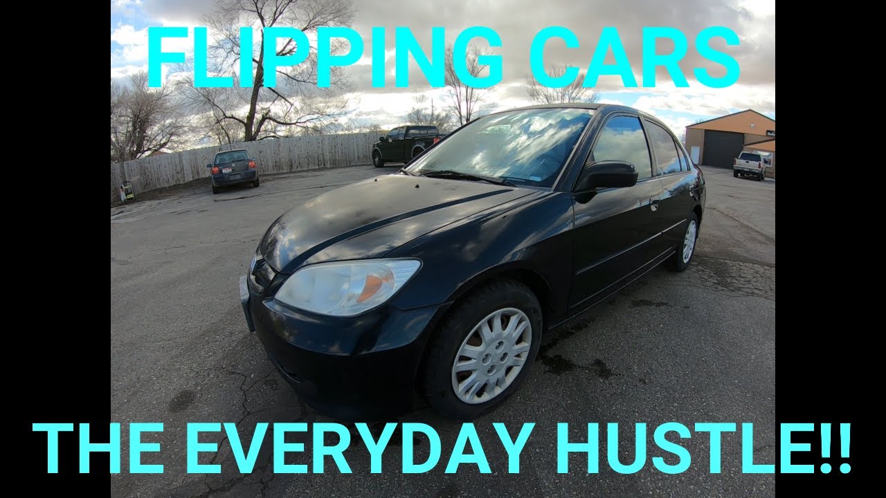 Flipping Cars: 2004 Honda Civic