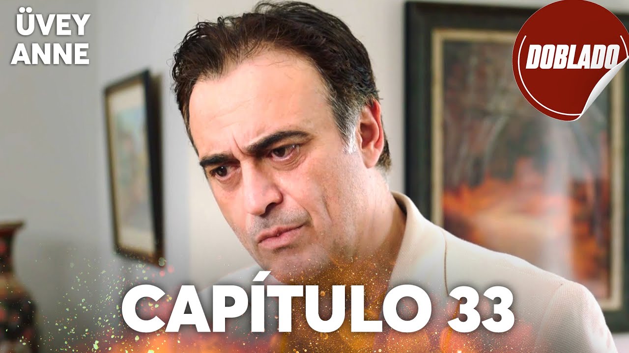 Madrastra | Üvey Anne - Capítulo 33 | Doblado al Español