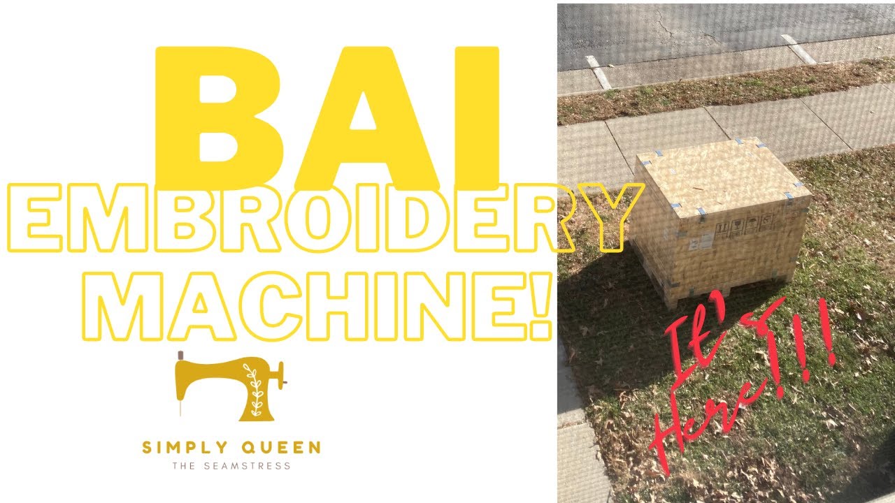 My New BAI Embroidery Machine Part 1 - the delivery & initial set-up