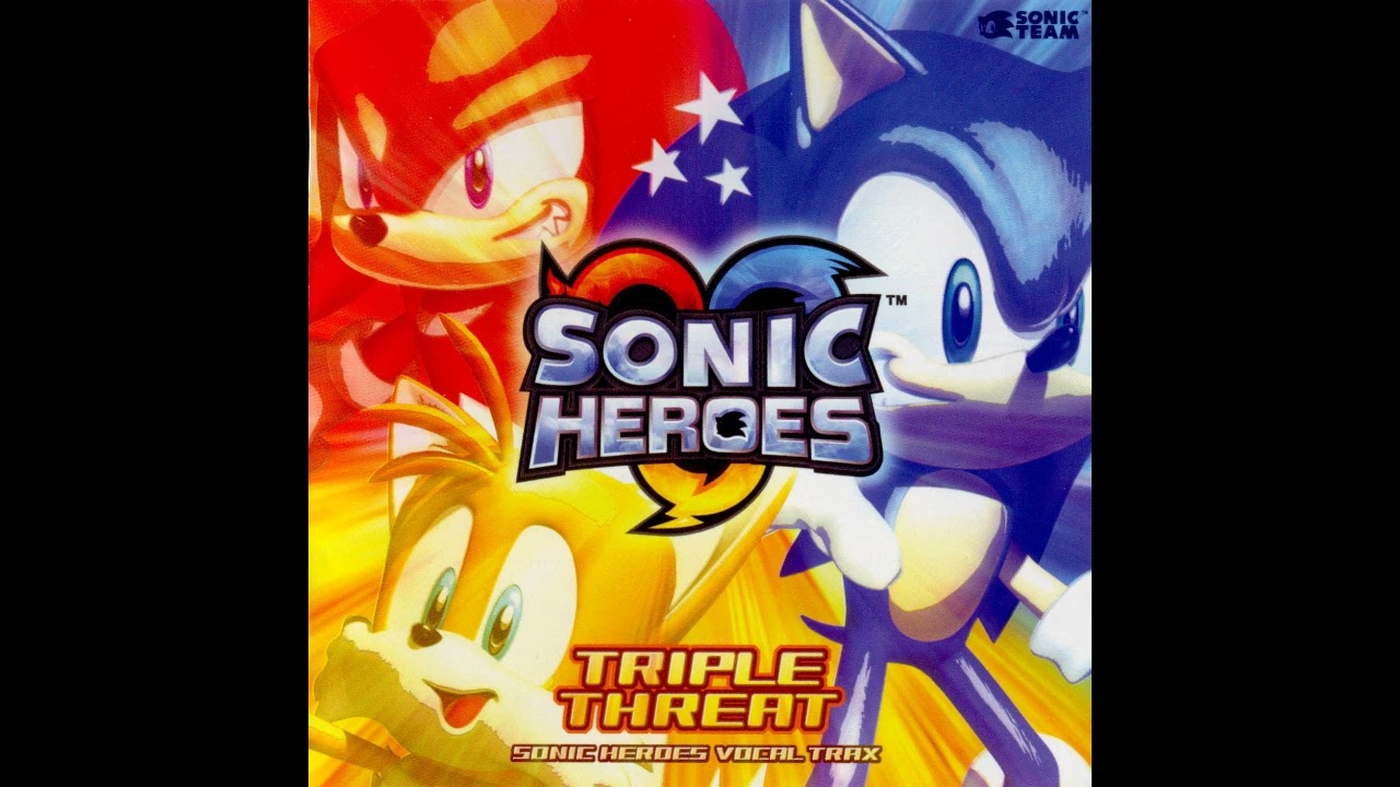 [OST] Sonic Heroes Vocal Trax Triple Threat [Track 01] Sonic Heroes