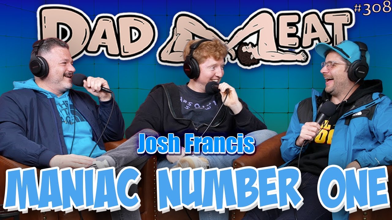 Ep. 308 - Maniac Number One w/ Josh Francis pt. 1