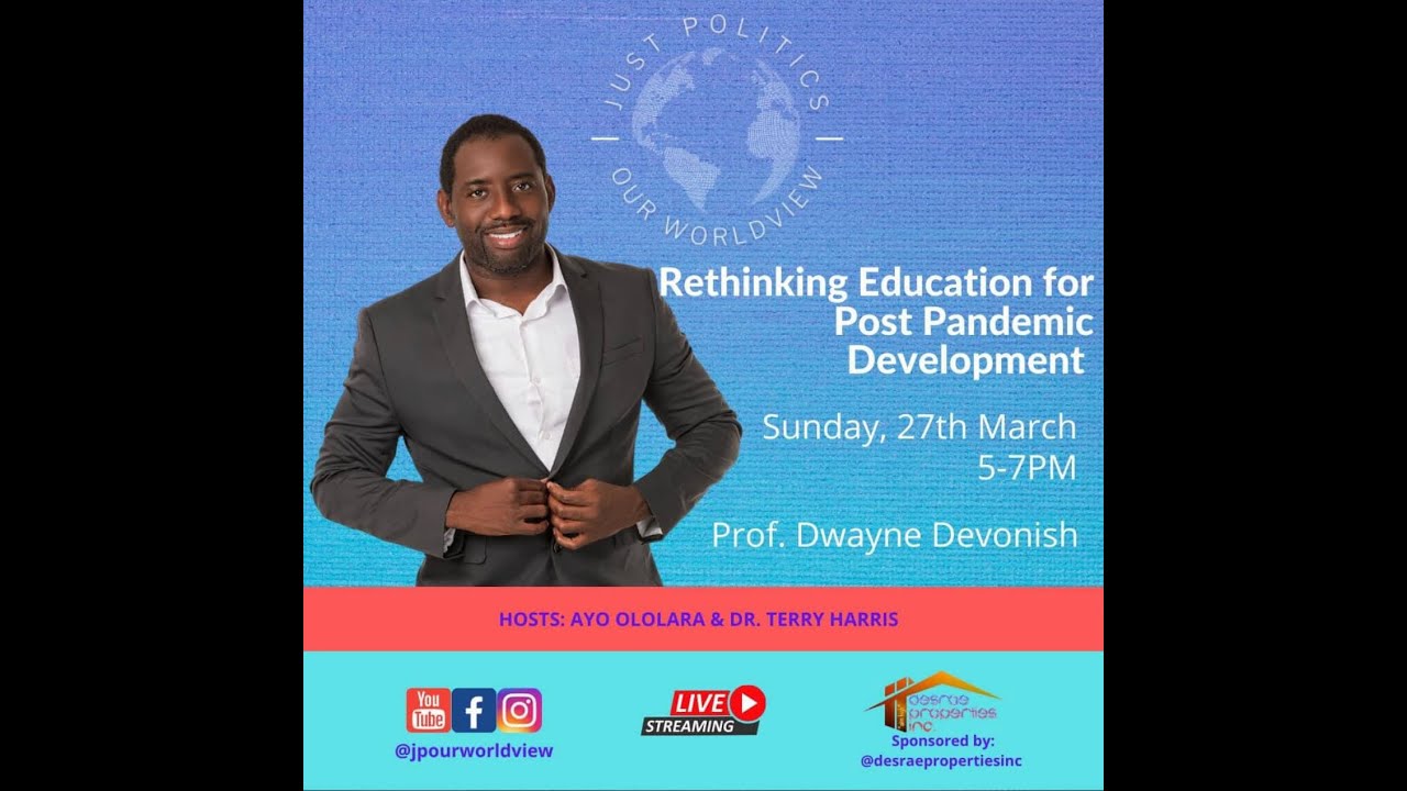 JPOWS5EP2: Rethinking Education for Post Pandemic Development with Prof. Dwayne Devonish
