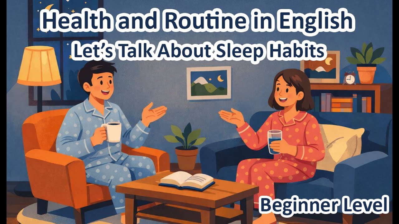 Let’s Talk About Sleep Habits | Health and Routine in English | Beginner Level (A1)