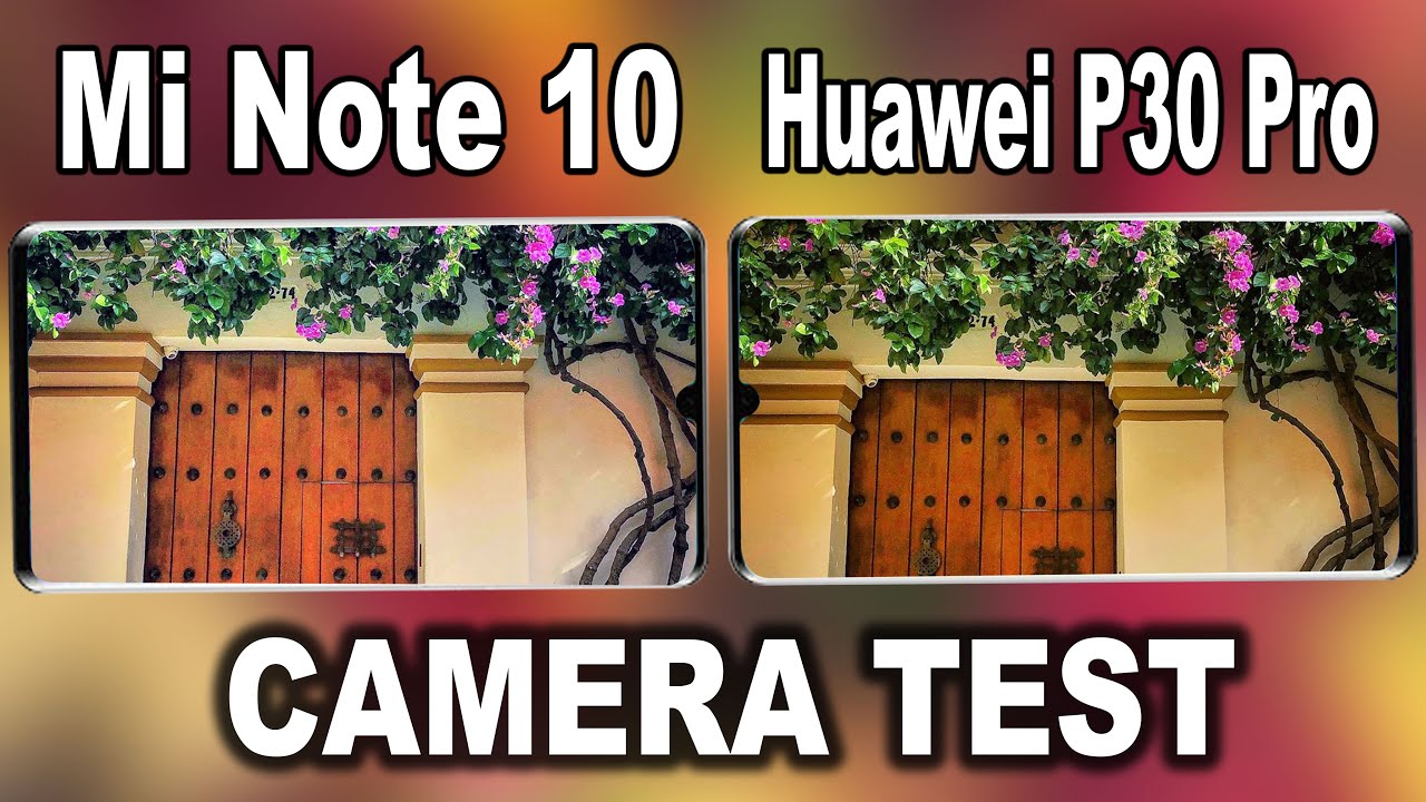 Xiaomi Mi Note 10 VS Huawei P30 Pro Camera Test | Mi Note 10 VS P30 Pro Comparison