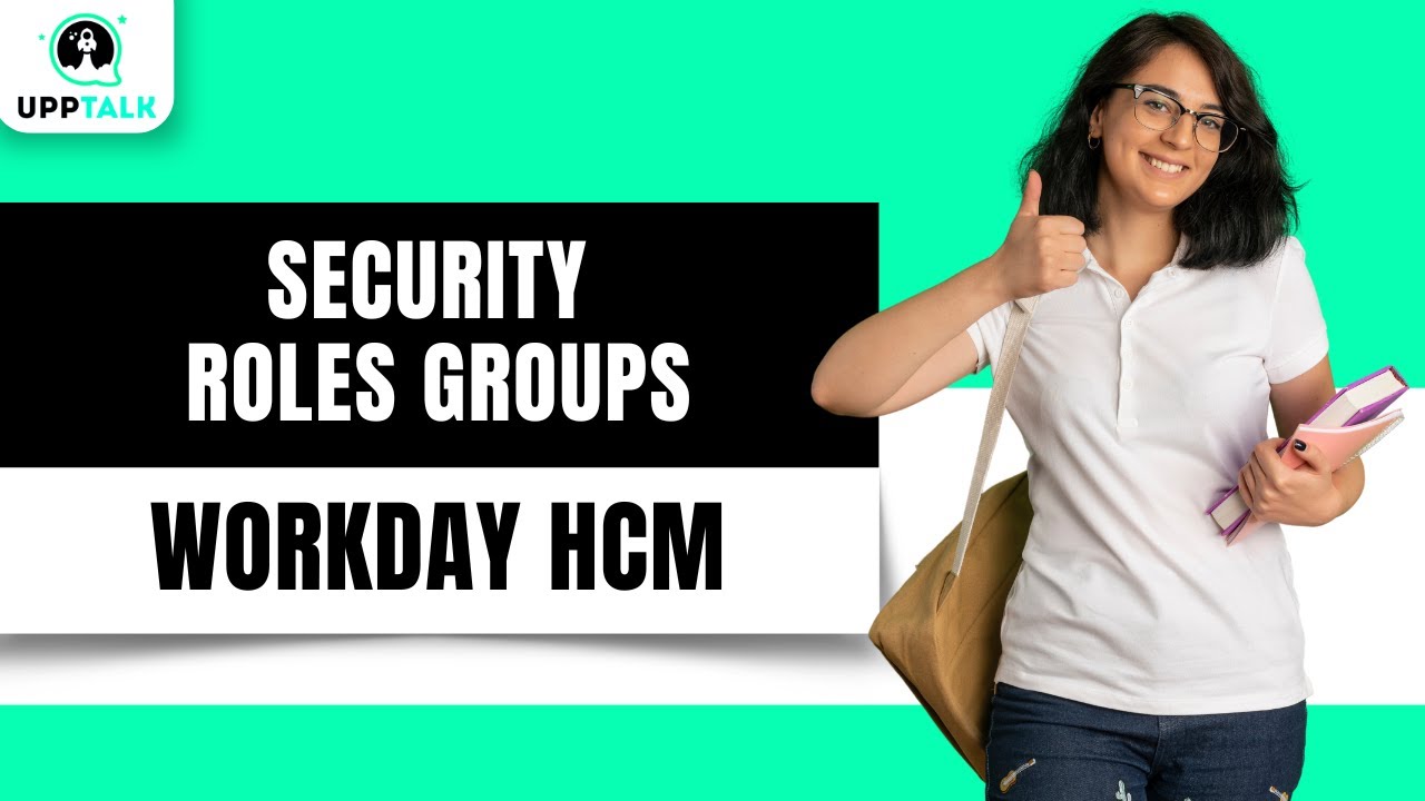 Workday Security Roles Groups | Workday Security Training | Workday HCM Training | Workday | Upptalk