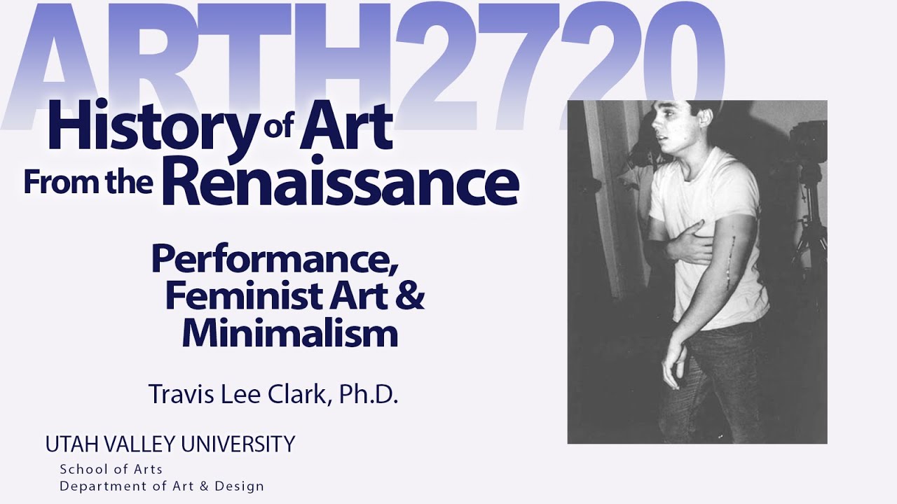 Lecture 21 Performance, Feminism & Minimalism part1