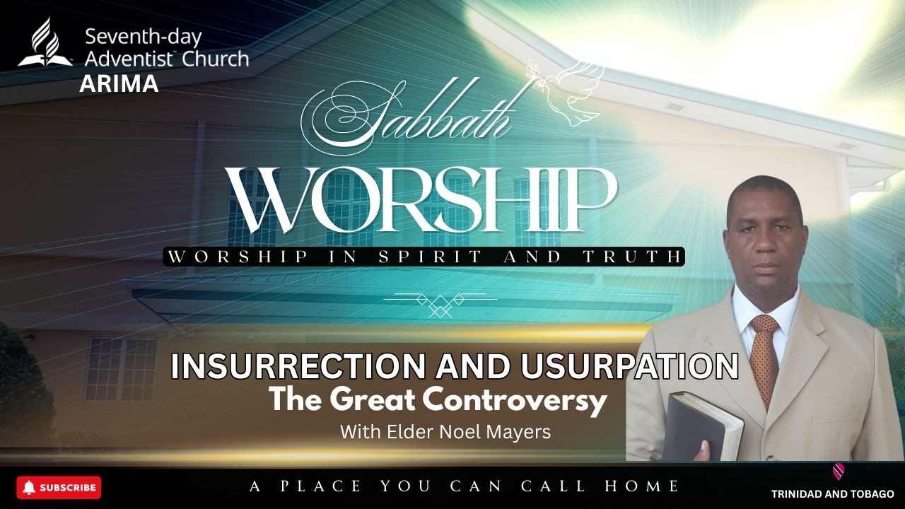 21st February, 2026 || Elder Noel Mayers || Insurrection and Usurpation: The Great Controversary