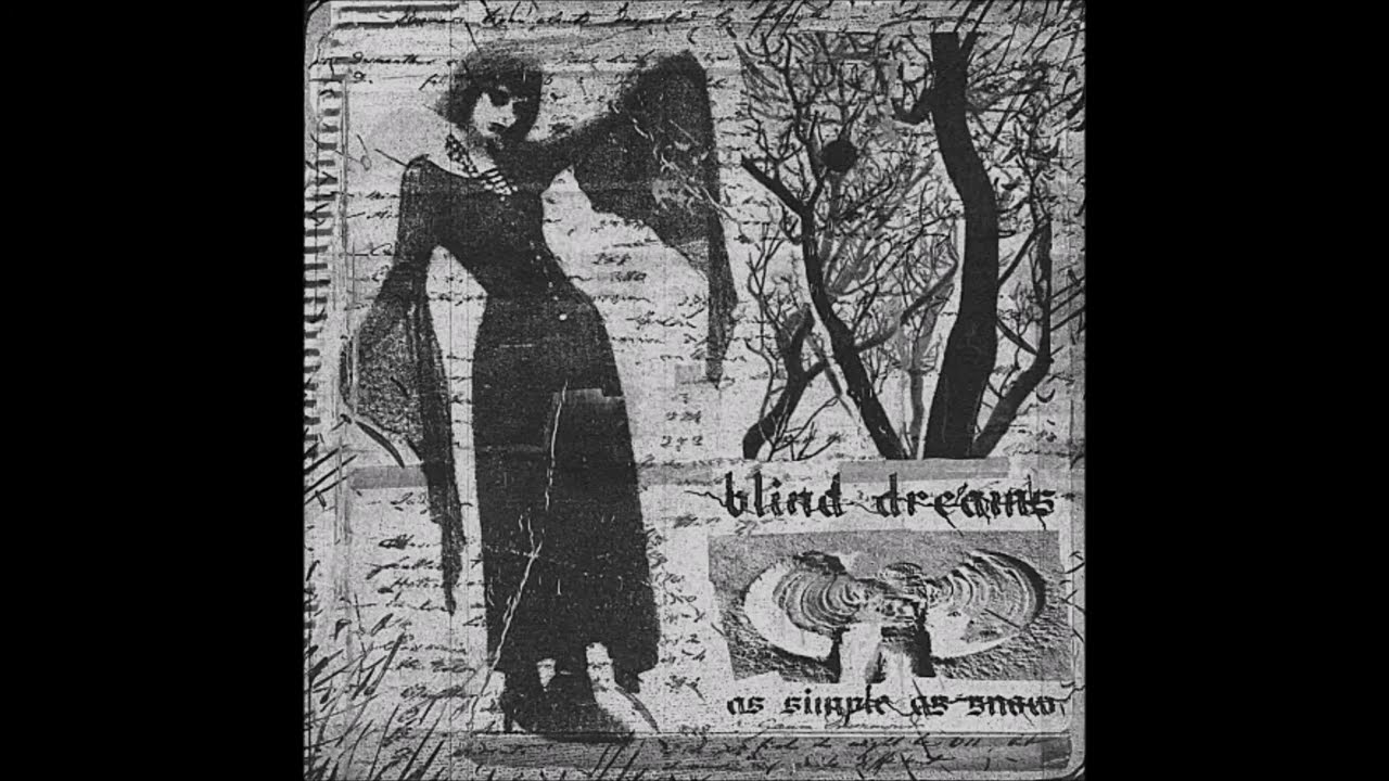 Blind Dreams - As Simple As Snow