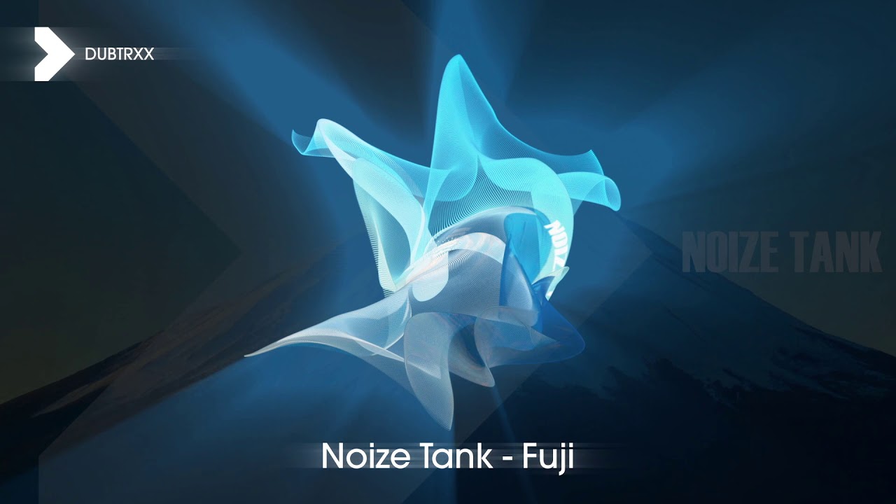 Noize Tank - Fuji (Electronica | DUBTRXX)