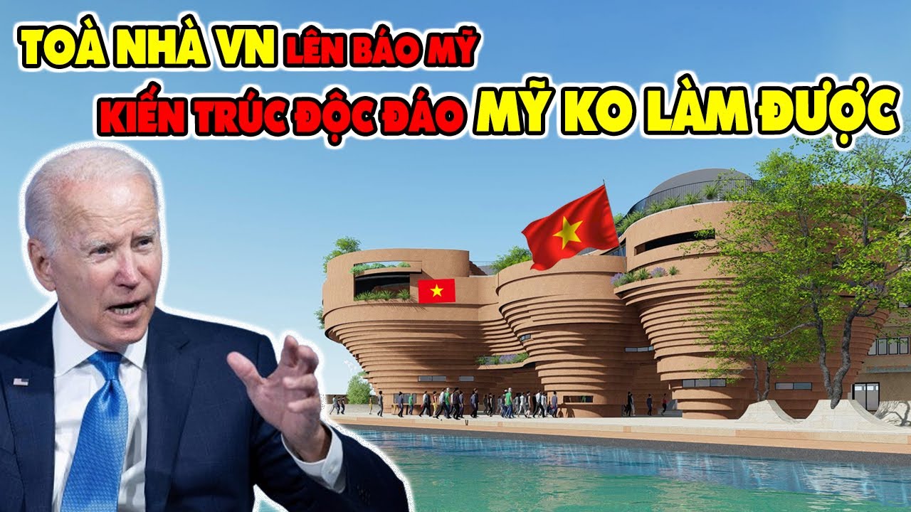 Báo Mỹ Trầm Trồ Đưa Tin Tòa Nhà Siêu Độc Độc Đáo Này Của Việt Nam Dân Quốc Tế Xếp Hàng Chờ Tham Quan
