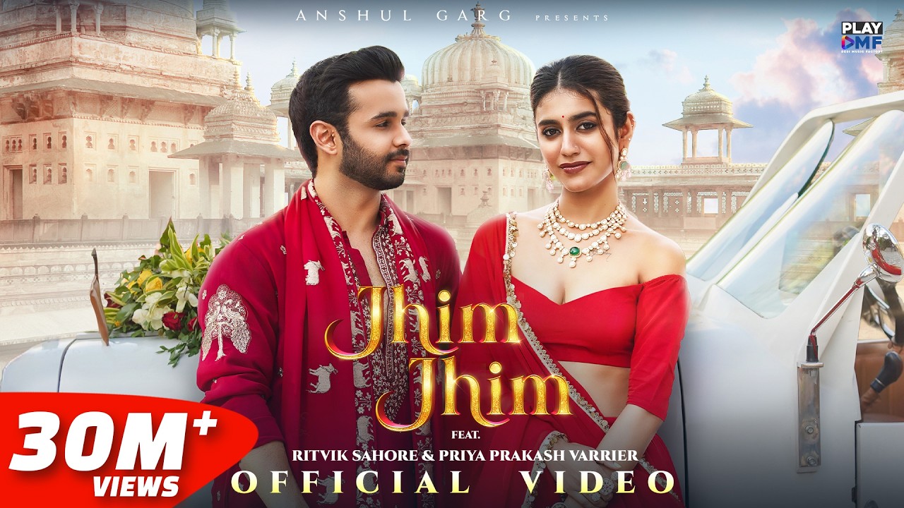 JHIM JHIM - Neha Kakkar & Ekdev Limbu | Ritvik Sahore & Priya P Varrier | Rajat Nagpal | Anshul Garg