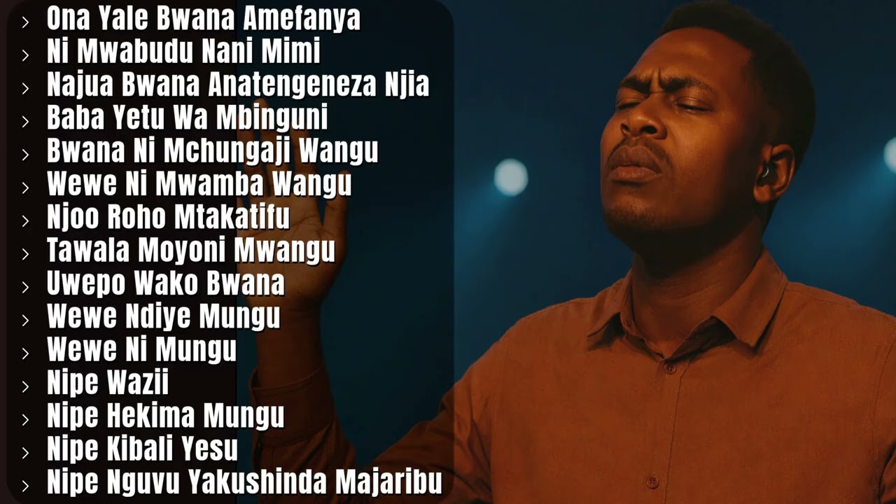 Best Swahili Gospel Worship Mix | Ona Yale Bwana Amefanya | Nonstop Praise & Worship