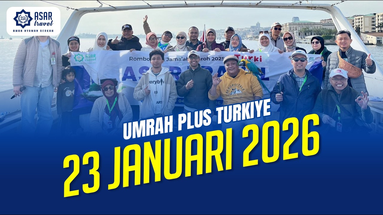 Jamaah 23 Januari 2026 - Umrah Plus Turkiye | ASAR Travel