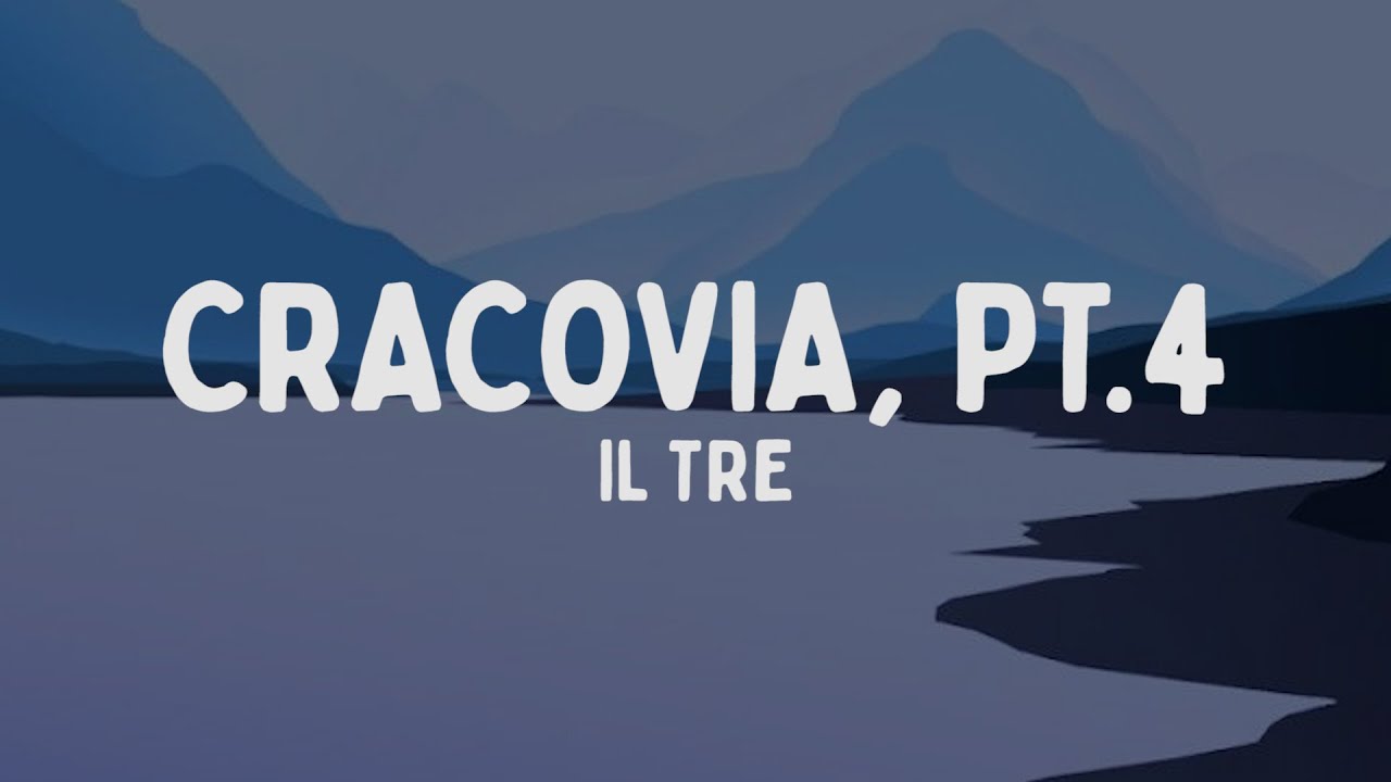 Il Tre - CRACOVIA PT. 4 (Testo/Lyrics)