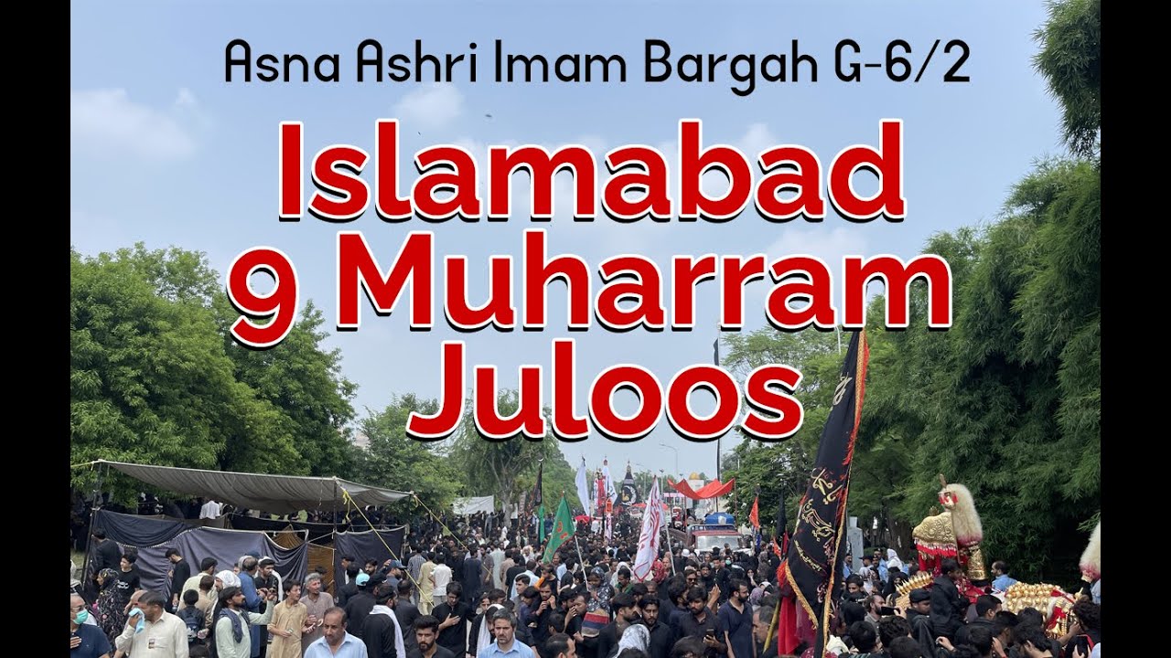 9 Muharram Matami Jaloos G-6 Islamabad | Azadari Sabeel Zuljanah | Hussain Badshah - حسین بادشاہ