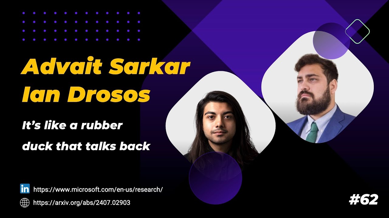 Advait Sarkar & Ian Drosos: It's like a rubber duck that talks back